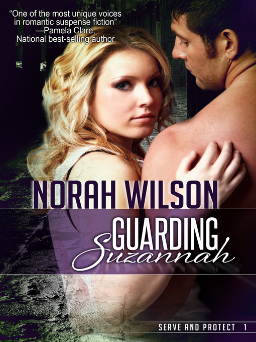 Title details for Guarding Suzannah by Norah Wilson - Available